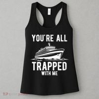 Youre All Trapped With Me Funny Cruise Ship Vacation Women's Tank Top thumb 3