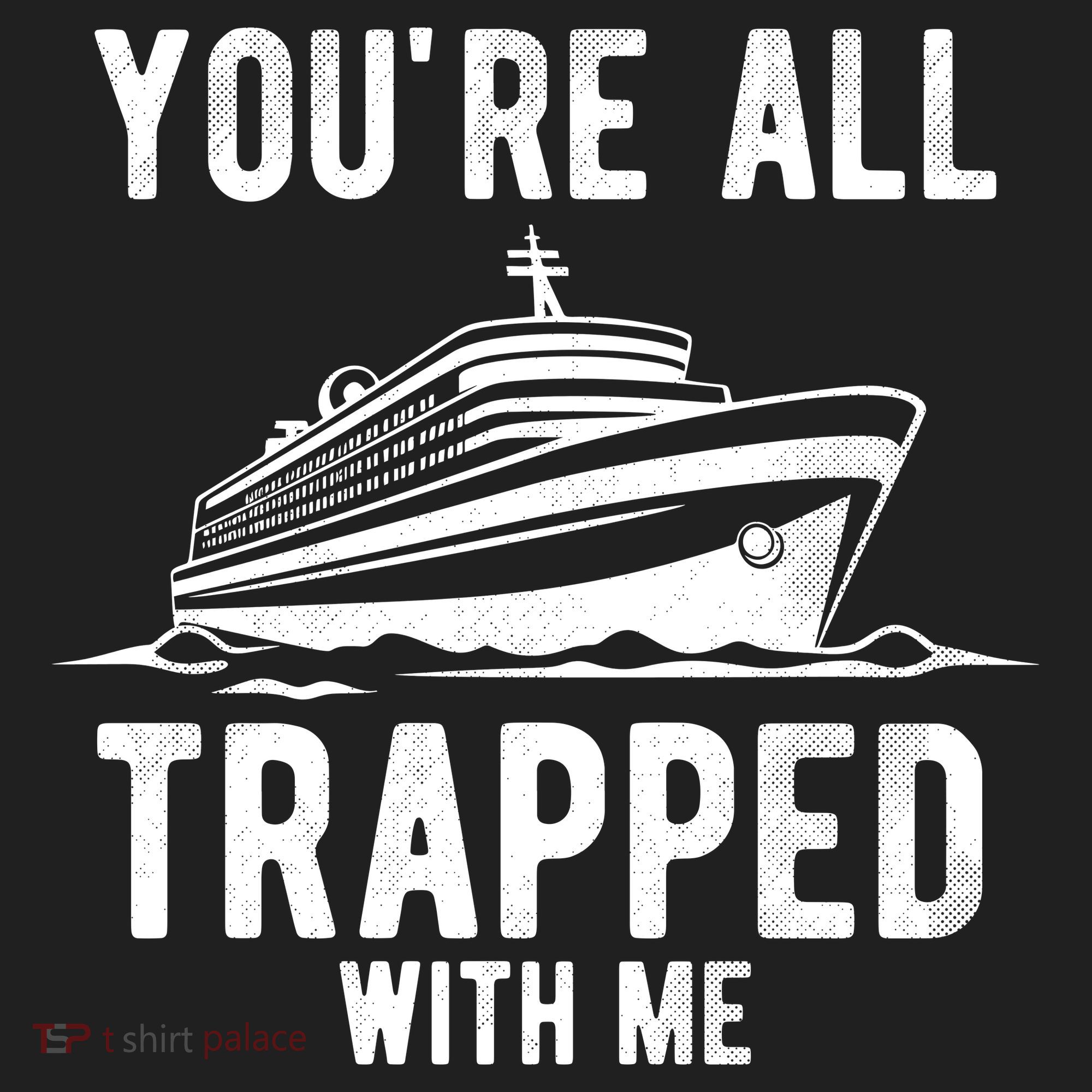 Youre All Trapped With Me Funny Cruise Ship Vacation Hat
