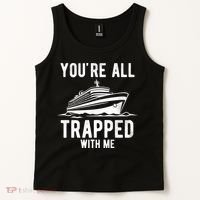 Youre All Trapped With Me Funny Cruise Ship Vacation Tank Top thumb 2