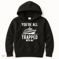 Youre All Trapped With Me Funny Cruise Ship Vacation Kids Hoodie thumb 0