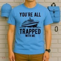Youre All Trapped With Me Funny Cruise Ship Vacation T-Shirt thumb 5