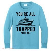 Youre All Trapped With Me Funny Cruise Ship Vacation Kids Long Sleeve Shirt thumb 0