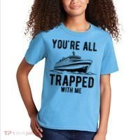 Youre All Trapped With Me Funny Cruise Ship Vacation Kids T-Shirt thumb 2