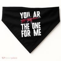 You AR The One For Me Rifle USA-Made Doggie Bandana thumb 0