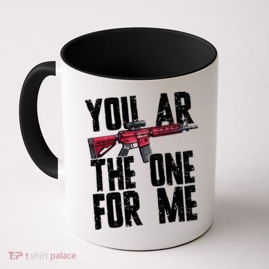 You AR The One For Me Rifle Coffee Mug