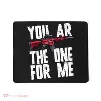 You AR The One For Me Rifle Mousepad thumb 0