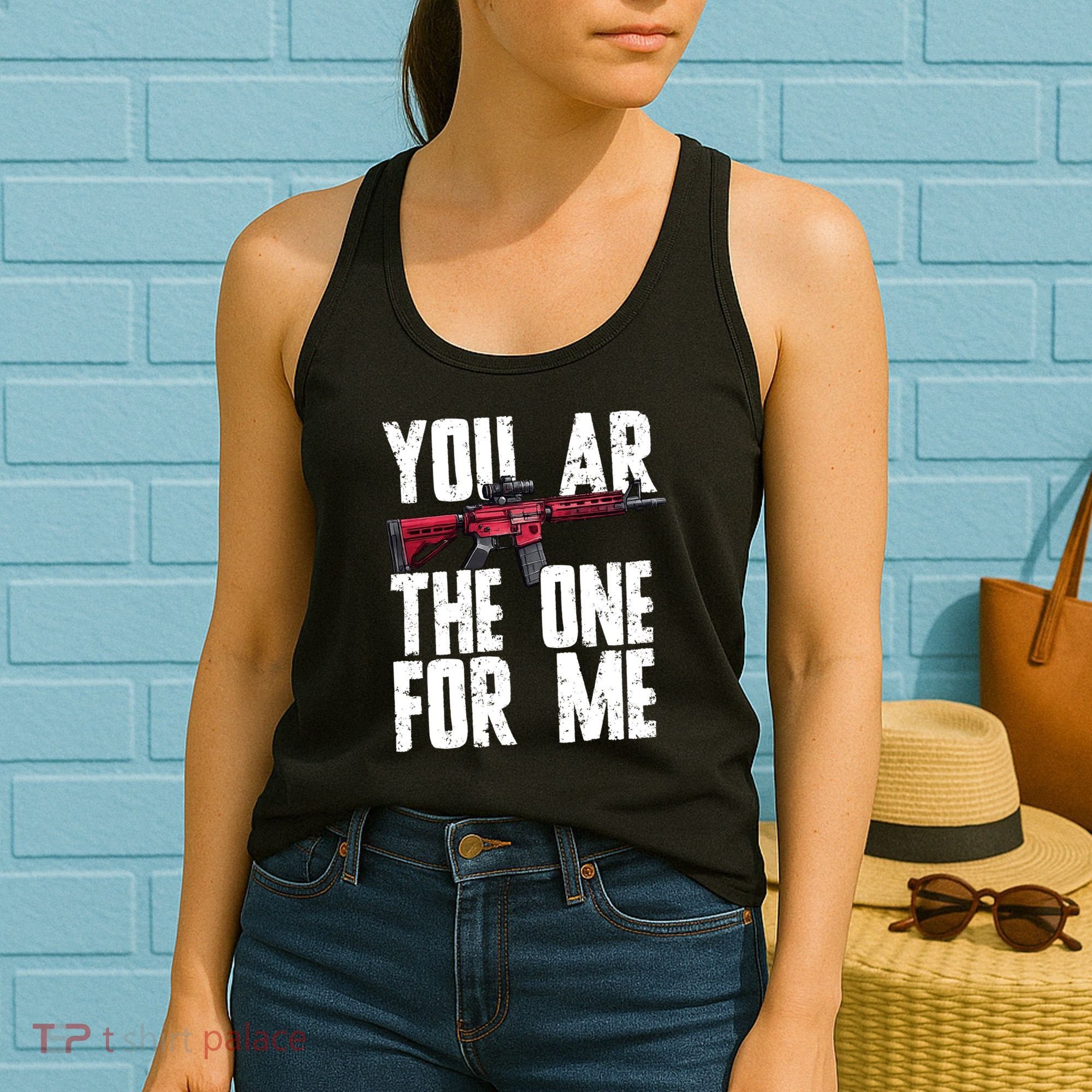 You AR The One For Me Rifle Women's Tank Top