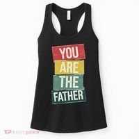 You Are The Father Funny Reveal And Celebration Women's Tank Top thumb 0