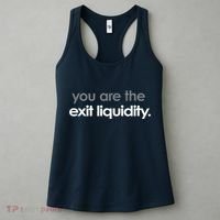 You Are The Exit Liquidity Trading Lover Funny Saying Quote Women's Tank Top thumb 3