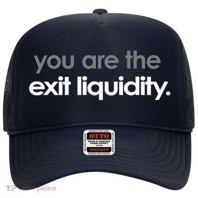 You Are The Exit Liquidity Trading Lover Funny Saying Quote Hat