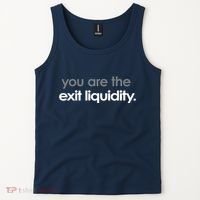 You Are The Exit Liquidity Trading Lover Funny Saying Quote Tank Top thumb 2