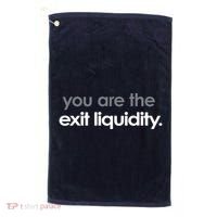 You Are The Exit Liquidity Trading Lover Funny Saying Quote Golf Towel thumb 0