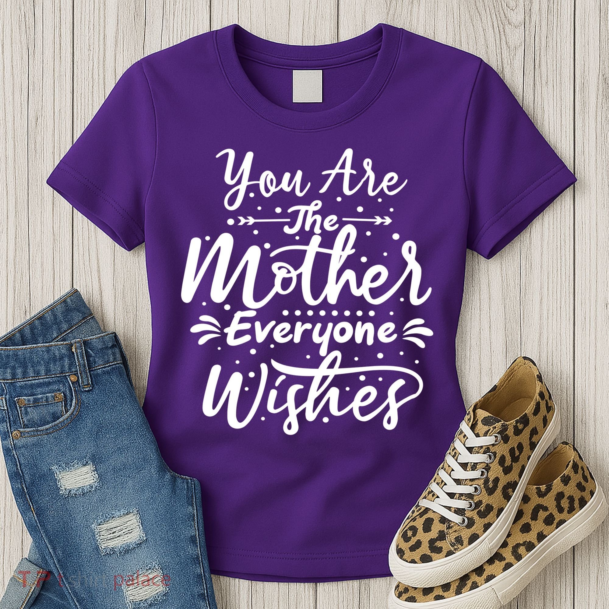 You Are The Mother Everyone Wishes Cute Gift Women's T-Shirt