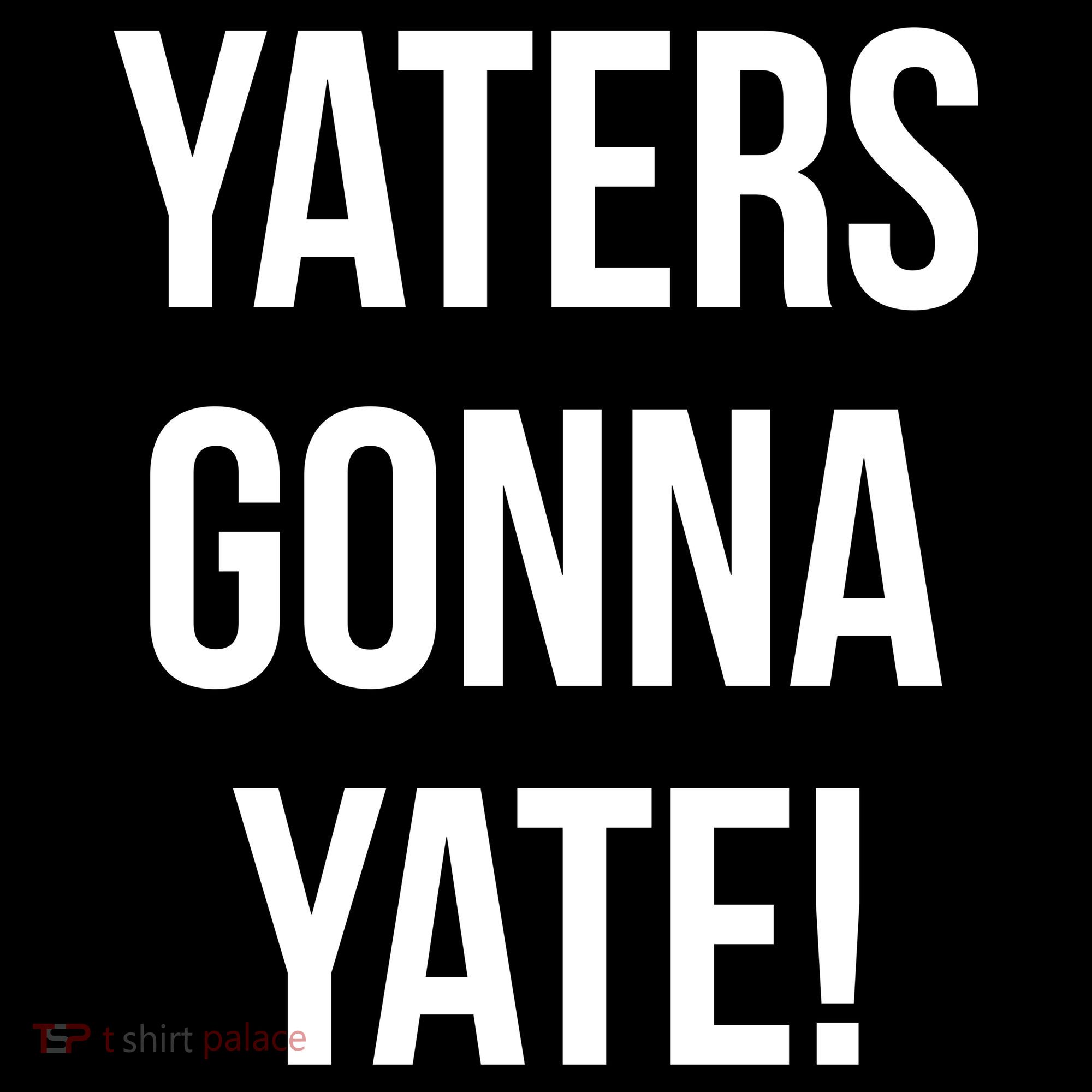 Yaters Gonna Yate! Backpack