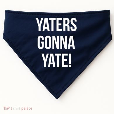 Yaters Gonna Yate! USA-Made Doggie Bandana