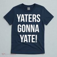 Yaters Gonna Yate! T-Shirt thumb 5
