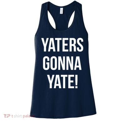 Yaters Gonna Yate! Women's Tank Top