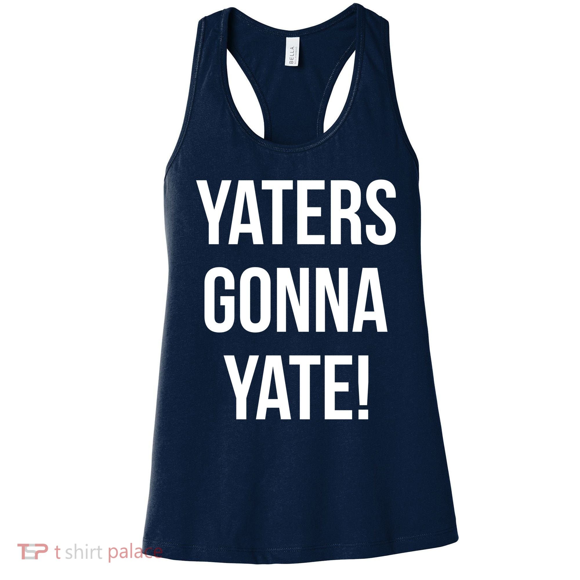 Yaters Gonna Yate! Women's Tank Top