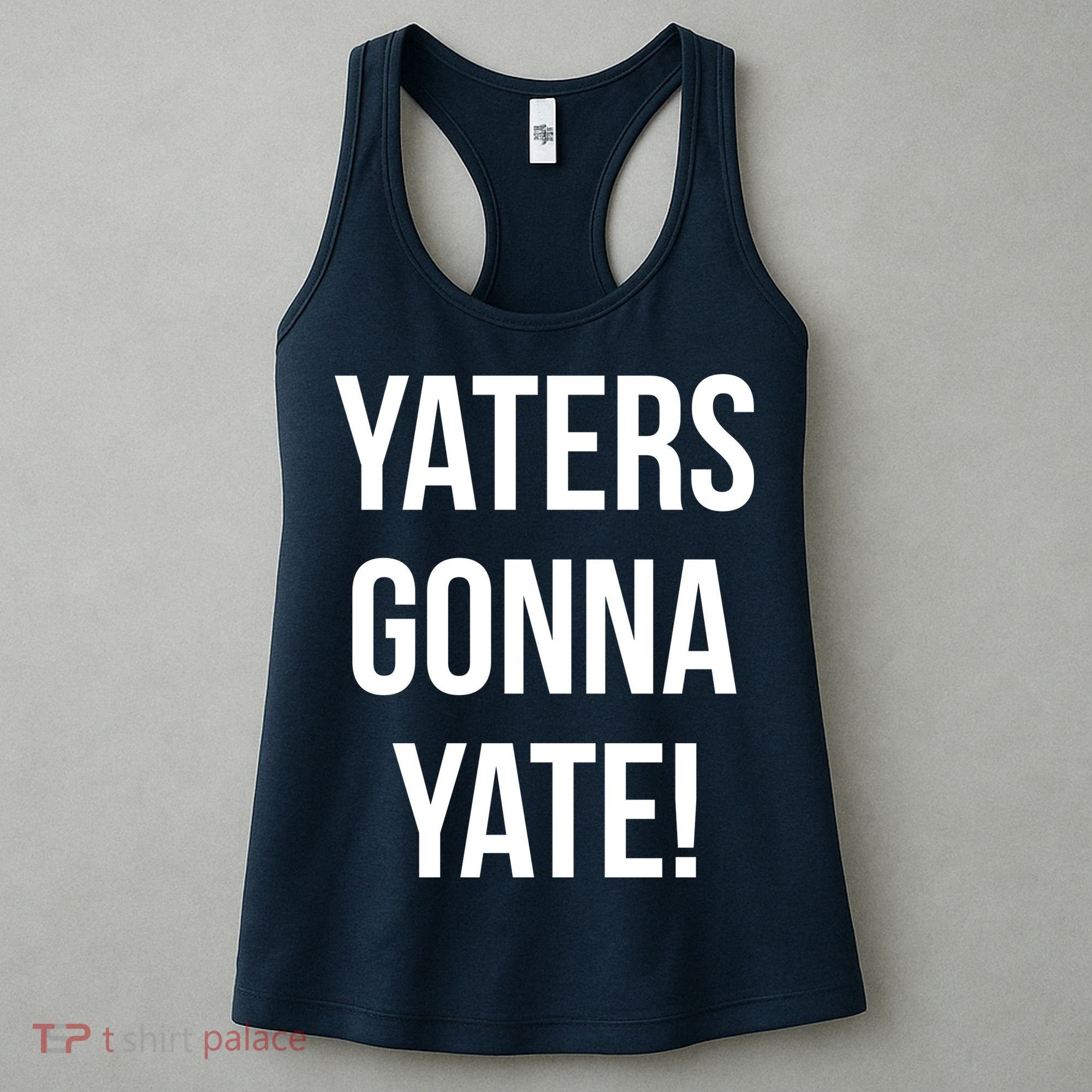 Yaters Gonna Yate! Women's Tank Top