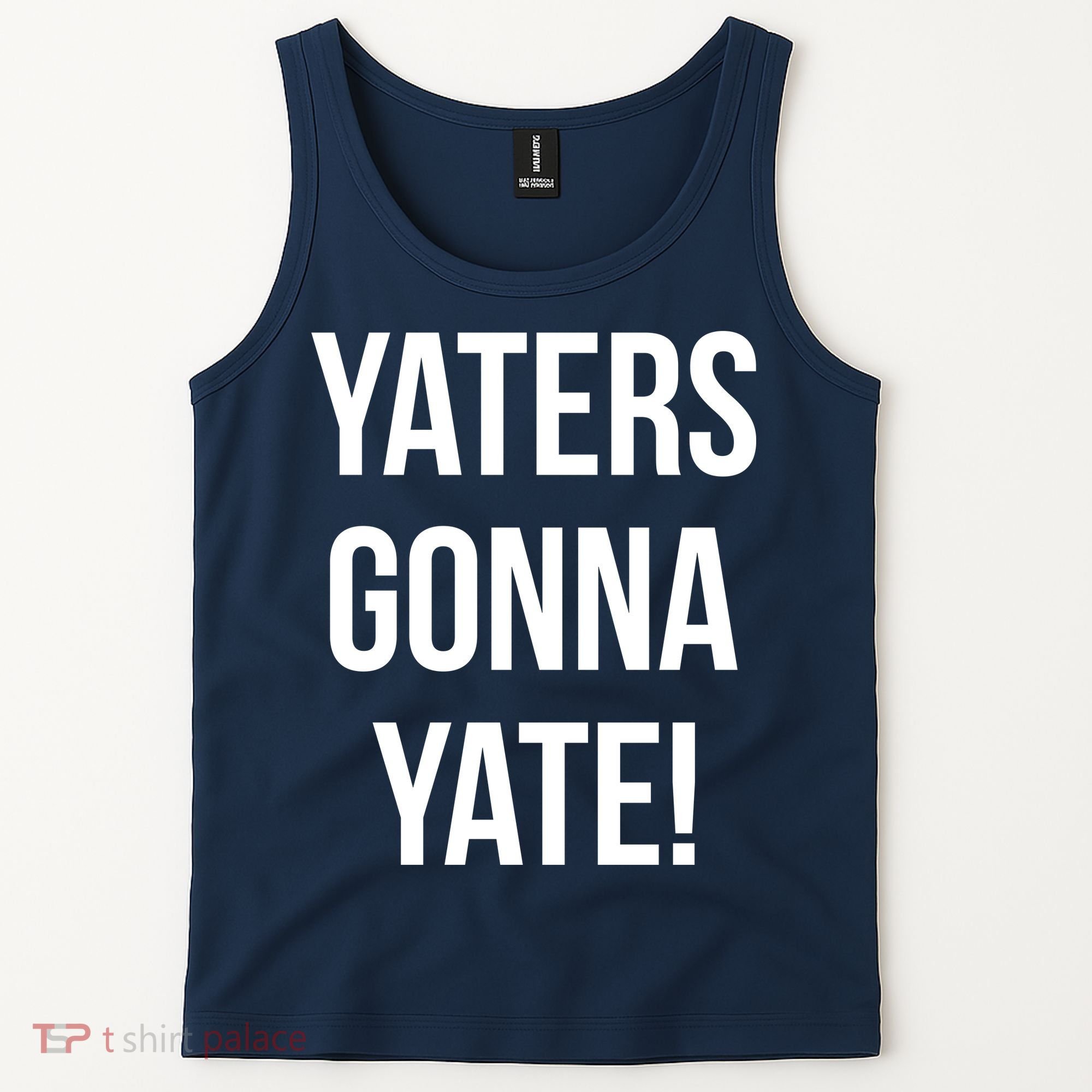 Yaters Gonna Yate! Tank Top