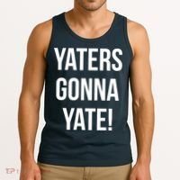 Yaters Gonna Yate! Tank Top thumb 3