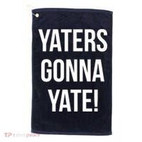 Yaters Gonna Yate! Golf Towel thumb 0
