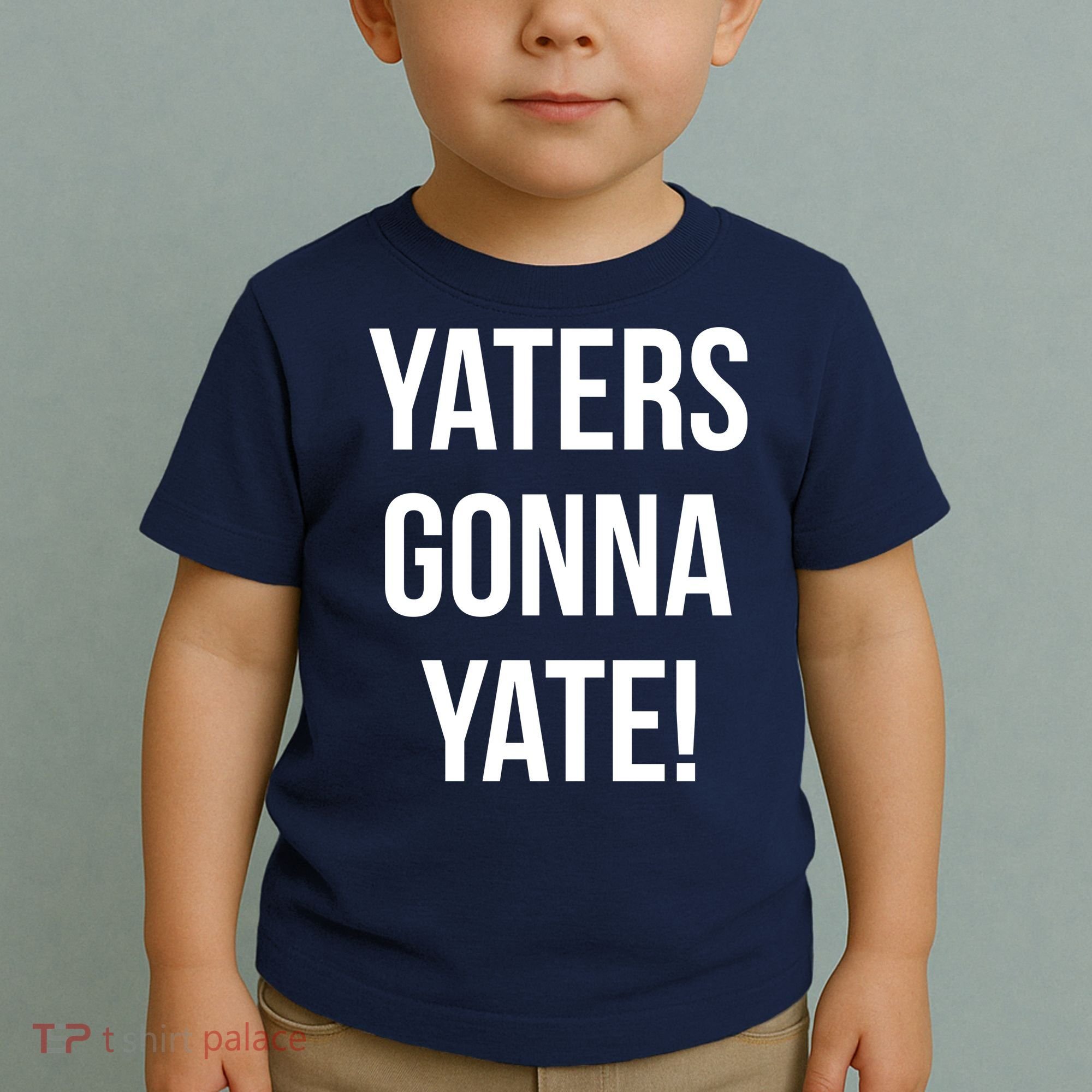 Yaters Gonna Yate! Toddler T-Shirt