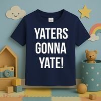 Yaters Gonna Yate! Toddler T-Shirt thumb 3