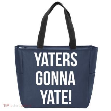 Yaters Gonna Yate! Tote Bag