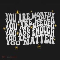 You Are Worthy Loved Needed Enough You Matter Tal Health Gift Women's Hoodie thumb 2