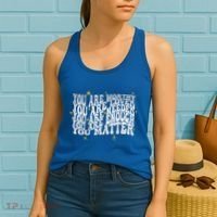 You Are Worthy Loved Needed Enough You Matter Tal Health Gift Women's Tank Top thumb 2