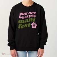 You Are What You Manifest Women's Sweatshirt thumb 0
