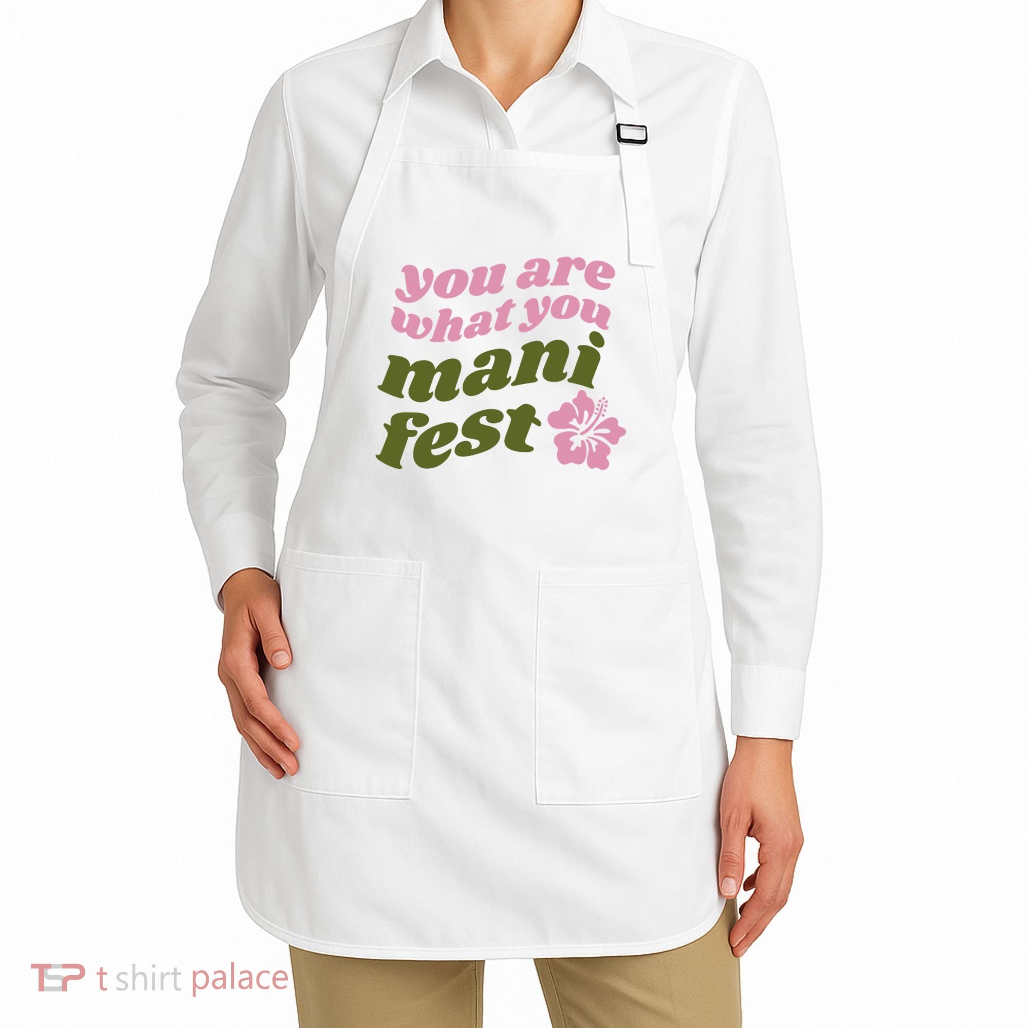 You Are What You Manifest Apron