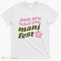 You Are What You Manifest T-Shirt thumb 0