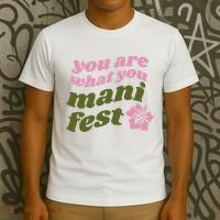 You Are What You Manifest T-Shirt thumb 3