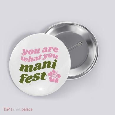 You Are What You Manifest Button