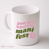 You Are What You Manifest Coffee Mug thumb 0