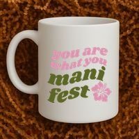 You Are What You Manifest Coffee Mug thumb 2