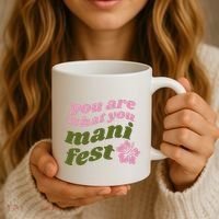 You Are What You Manifest Coffee Mug thumb 3
