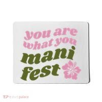 You Are What You Manifest Mousepad thumb 0