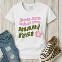 You Are What You Manifest Women's T-Shirt thumb 3