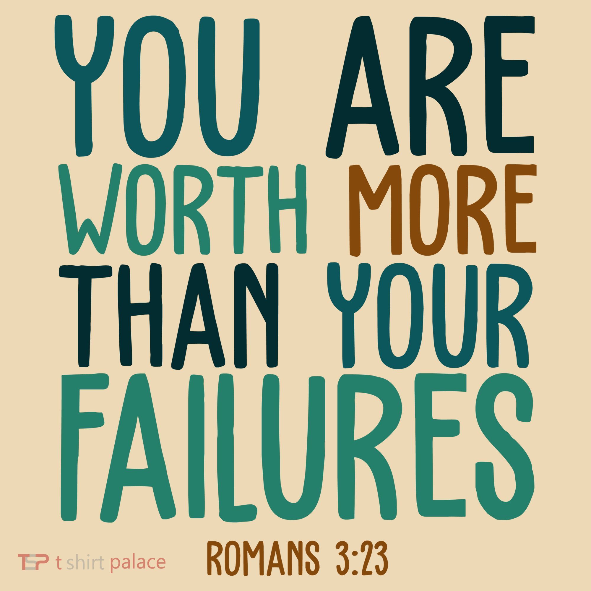 You Are Worth More Than Your Failures Romans 323 Tote Bag
