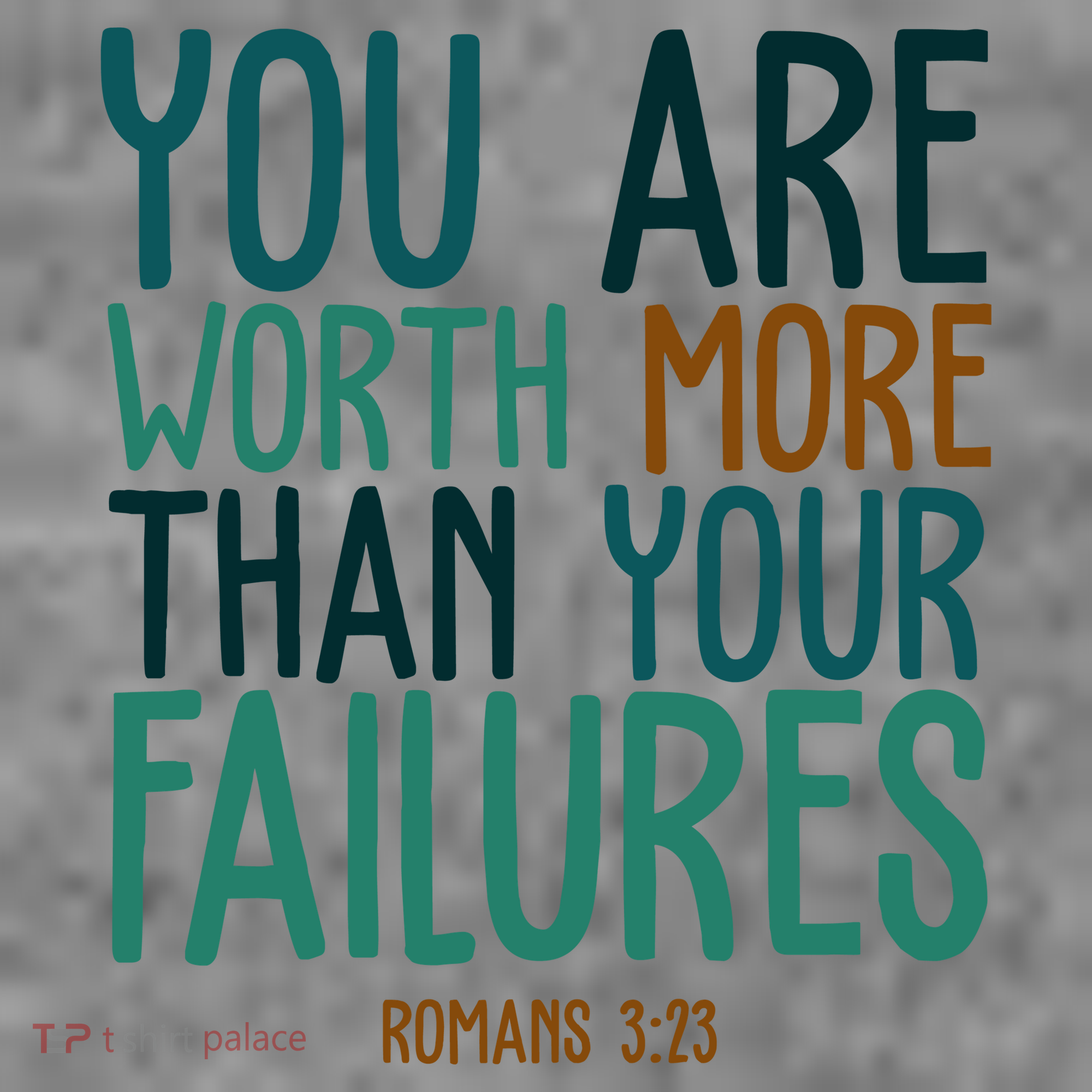 You Are Worth More Than Your Failures Romans 323 Toddler Hoodie