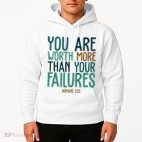 You Are Worth More Than Your Failures Romans 323 Hoodie thumb 2