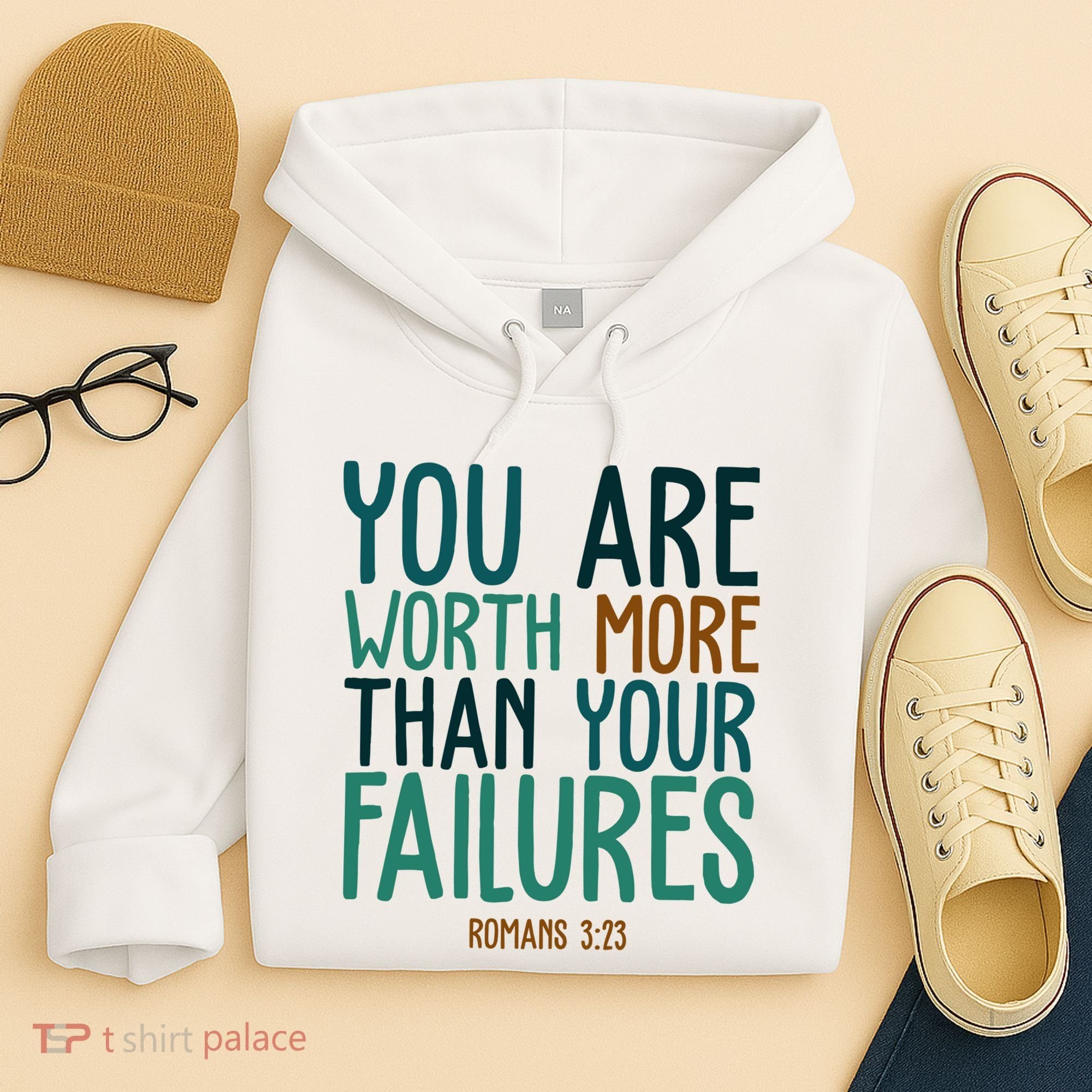 You Are Worth More Than Your Failures Romans 323 Hoodie