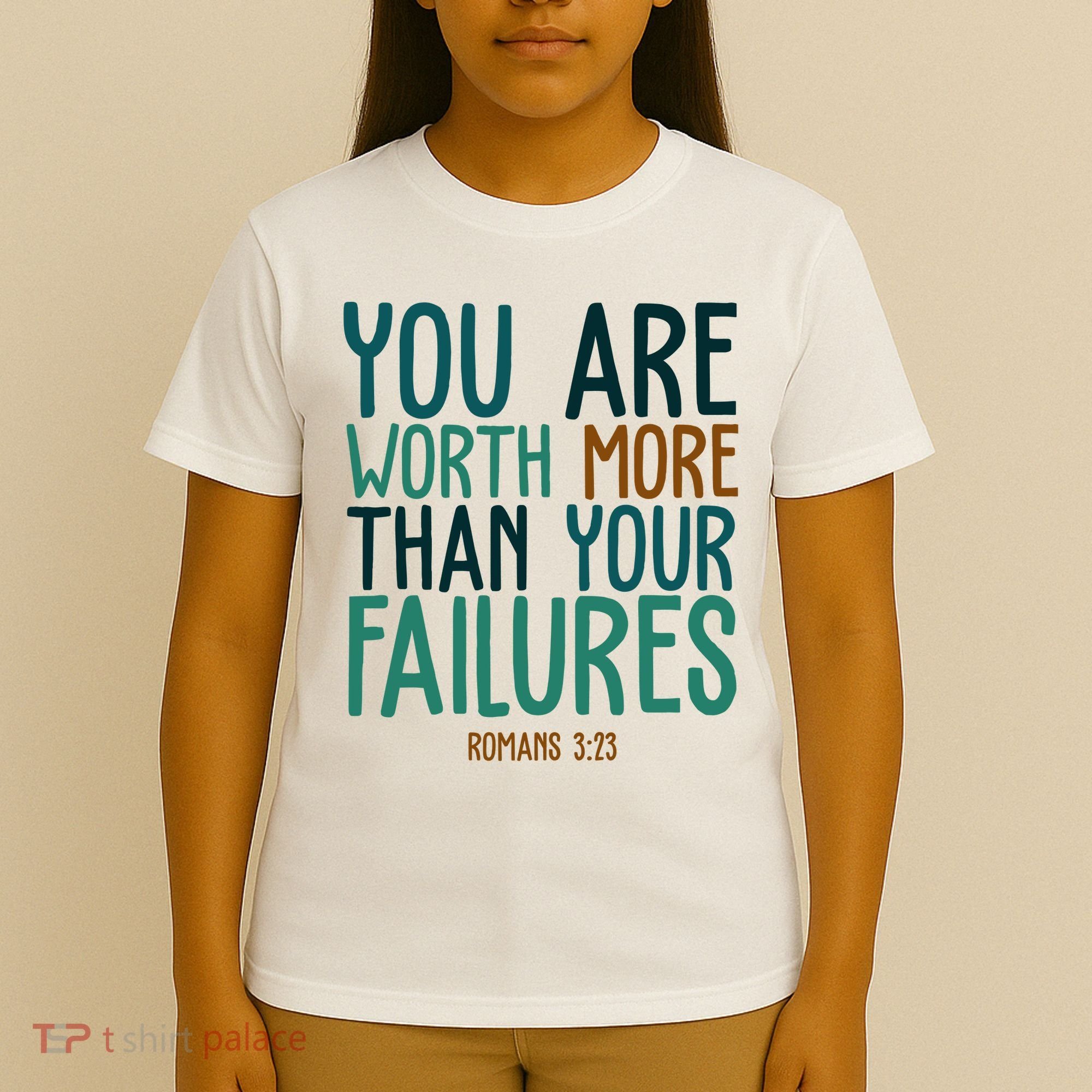 You Are Worth More Than Your Failures Romans 323 T-Shirt