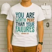 You Are Worth More Than Your Failures Romans 323 T-Shirt thumb 6