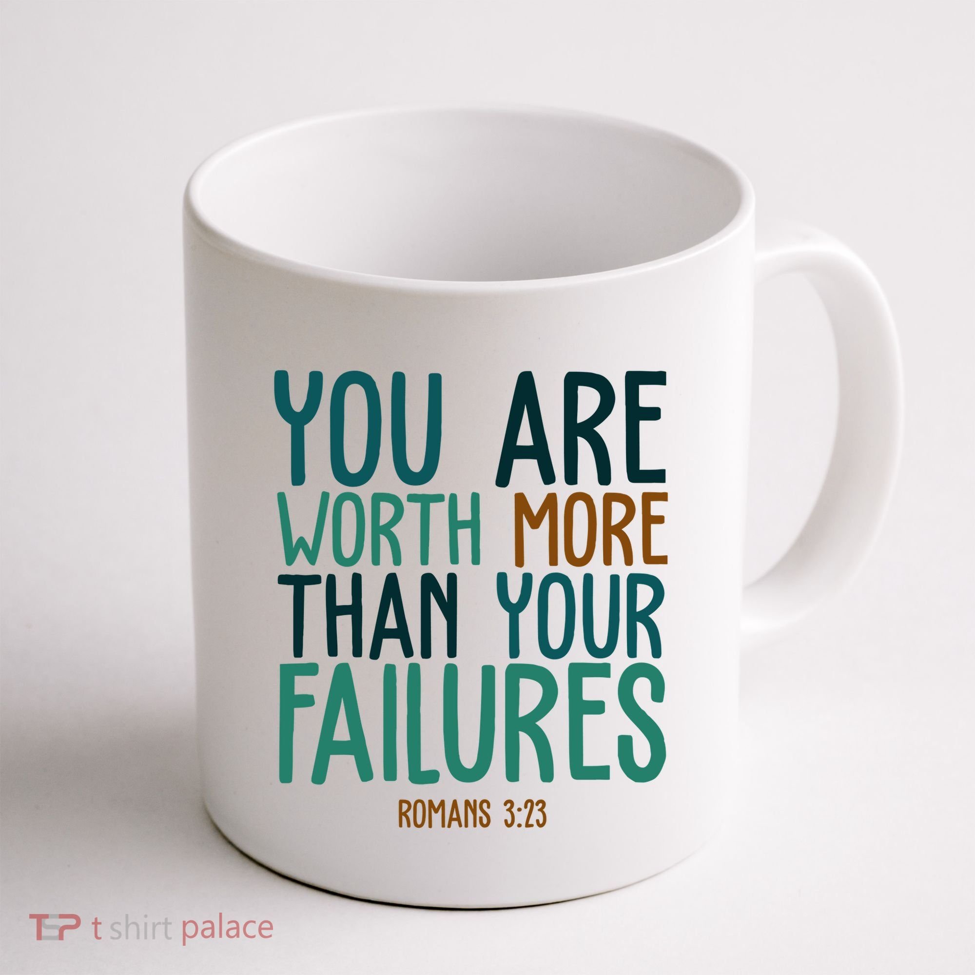 You Are Worth More Than Your Failures Romans 323 Coffee Mug
