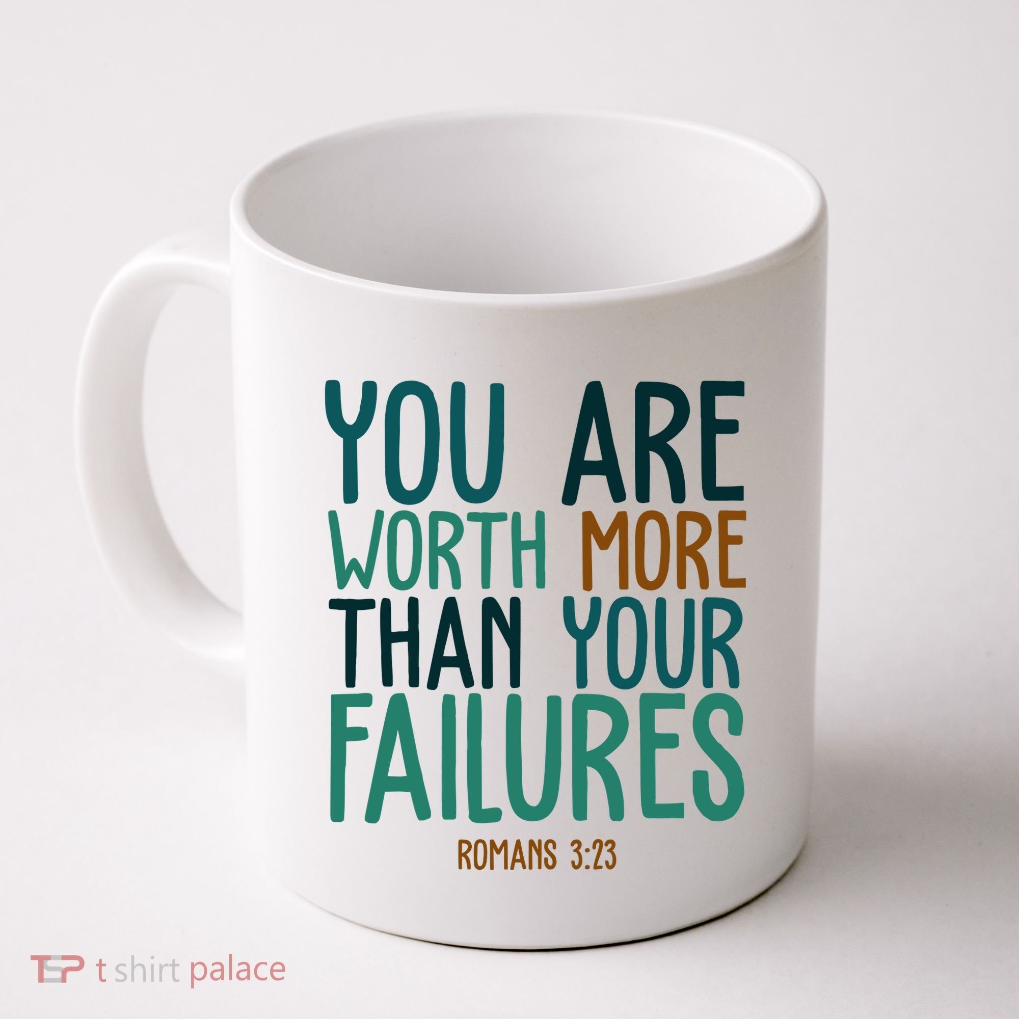 You Are Worth More Than Your Failures Romans 323 Coffee Mug