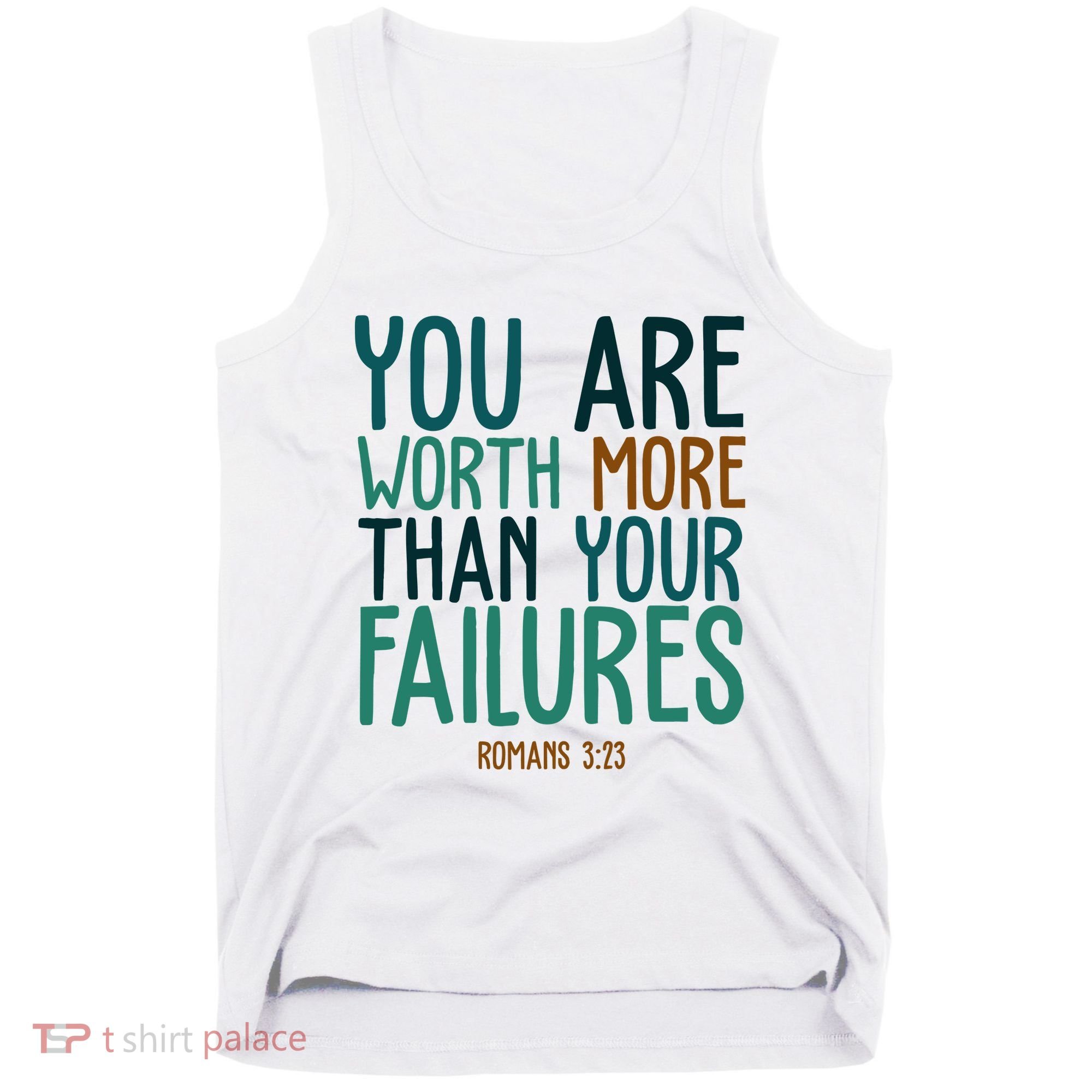 You Are Worth More Than Your Failures Romans 323 Tank Top